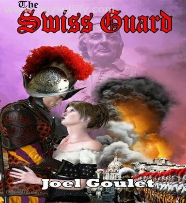 The Swiss Guard novel by author Joel Goulet